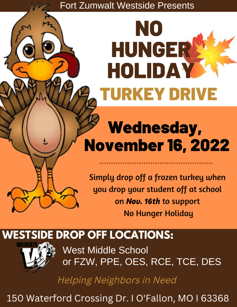 No Hunger Holiday is November 16th.  Simply drop off a frozen turkey to any of the West Quadrant schools to help our families in need.