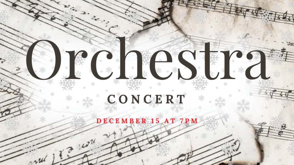 Orchestra Concert, Dec. 15th at 7pm