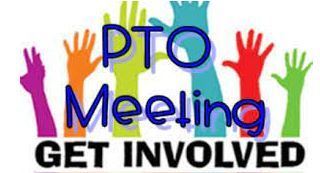 PTO meeting; get involved