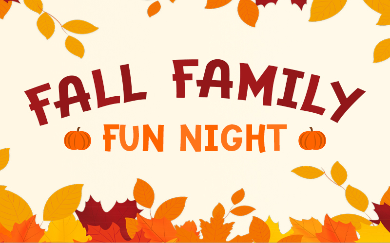 Fall Family Fun Night On October 13th From 5:30pm-7:00pm 