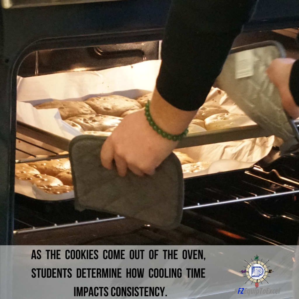as  the  cookies  come  out  of  the  oven,  students  determine  how  cooling  time  impacts consistency.